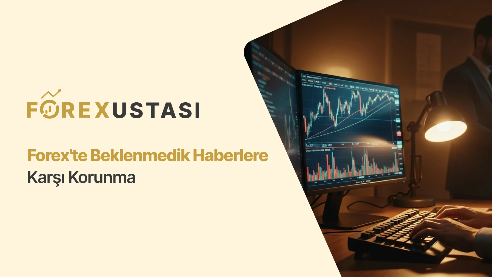 Forex'te Beklenmedik Haberlere Karşı Korunma