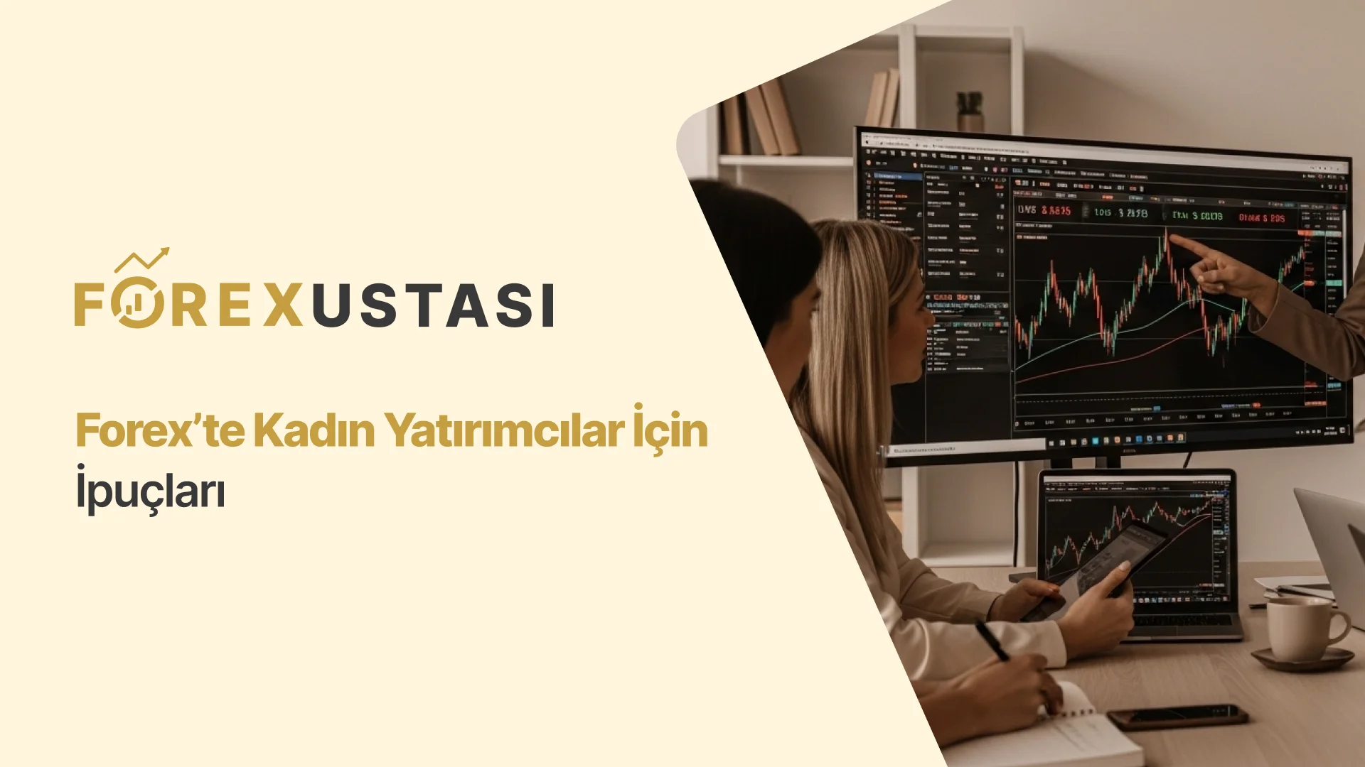 Forex’te Kadın Yatırımcılar İçin İpuçları