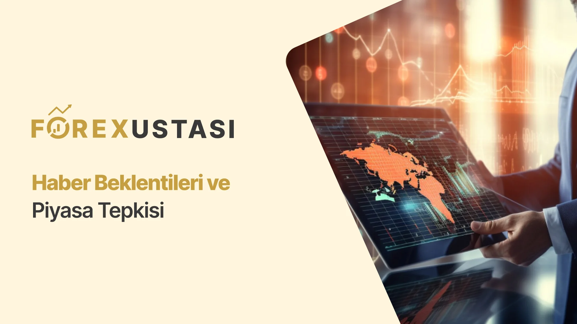 Haber Beklentileri Ve Piyasa Tepkisi