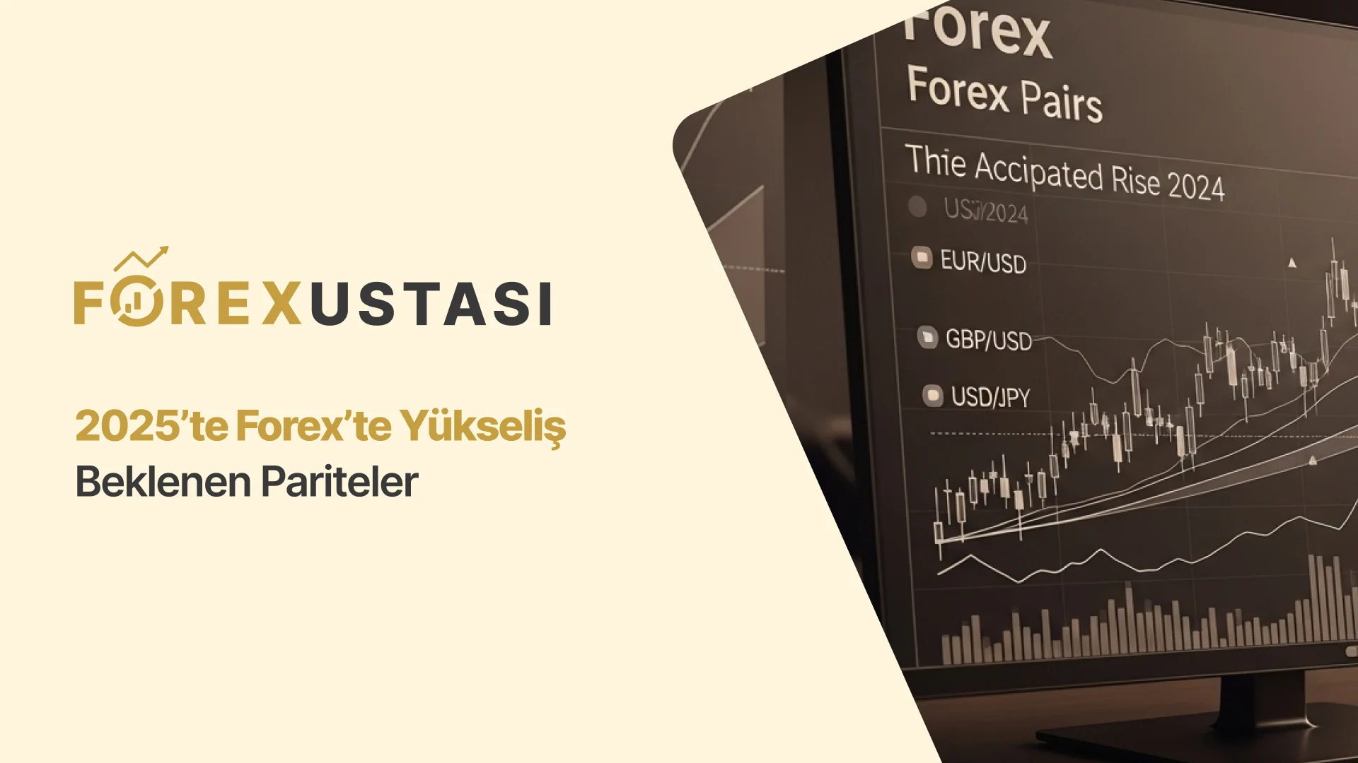 2025’te Forex’te Yükseliş Beklenen Pariteler
